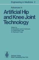 Advances in Artificial Hip and Knee Joint Technology : Volume 2: Advances in Artificial Hip and Knee Joint Technology