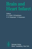 Brain and Heart Infarct : Proceedings of the Third Cologne Symposium, June 16-19, 1976