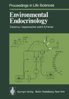 Environmental Endocrinology : Proceedings of an International Symposium, Held in Montpellier (France), 11 - 15, July 1977