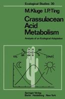 Crassulacean Acid Metabolism : Analysis of an Ecological Adaptation