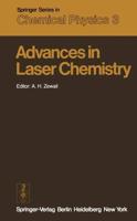 Advances in Laser Chemistry : Proceedings of the Conference on Advances in Laser Chemistry, California Institute of Technology, Pasadena, USA, March 20-22, 1978