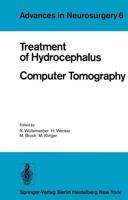 Treatment of Hydrocephalus Computer Tomography : Proceedings of the Joint Meeting of the Deutsche Gesellschaft für Neurochirurgie, the Society of British Neurological Surgeons, and the Nederlandse Vereniging van Neurochirurgen Berlin,             May 3-6,