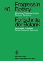 Progress in Botany/Fortschritte der Botanik : Morphology · Physiology · Genetics Taxonomy · Geobotany/Morphologie · Physiologie · Genetik Systematik · Geobotanik