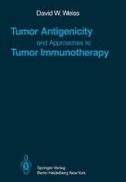 Tumor Antigenicity and Approaches to Tumor Immunotherapy : An Outline