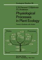 Physiological Processes in Plant Ecology : Toward a Synthesis with Atriplex
