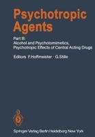 Psychotropic Agents : Part III: Alcohol and Psychotomimetics, Psychotropic Effects of Central Acting Drugs