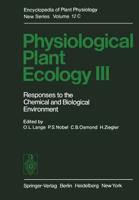 Physiological Plant Ecology III : Responses to the Chemical and Biological Environment