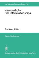 Neuronal-Glial Cell Interrelationships Life Sciences Research Report