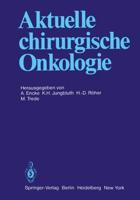 Aktuelle chirurgische Onkologie : Festschrift zum 70. Geburtstag von Prof. Dr. Dr. med. h.c. mult. F. Linder