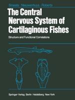 The Central Nervous System of Cartilaginous Fishes: Structure and Functional Correlations