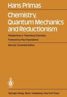 Chemistry, Quantum Mechanics and Reductionism : Perspectives in Theoretical Chemistry