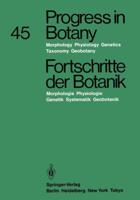 Progress in Botany / Fortschritte der Botanik : Morphology · Physiology · Genetics · Taxonomy · Geobotany / Morphologie · Physiologie · Genetik · Systematik · Geobotanik
