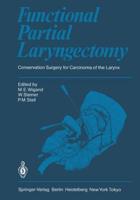 Functional Partial Laryngectomy : Conservation Surgery for Carcinoma of the Larynx
