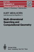 Data Structures and Algorithms 3 : Multi-dimensional Searching and Computational Geometry