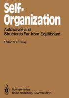 Self-Organization : Autowaves and Structures Far from Equilibrium