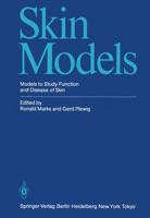 Skin Models : Models to Study Function and Disease of Skin
