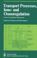 Transport Processes, Iono- and Osmoregulation : Current Comparative Approaches