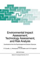 Environmental Impact Assessment, Technology Assessment, and Risk Analysis : Contributions from the Psychological and Decision Sciences