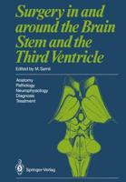 Surgery in and around the Brain Stem and the Third Ventricle : Anatomy · Pathology · Neurophysiology  Diagnosis · Treatment