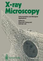 X-ray Microscopy : Instrumentation and Biological Applications