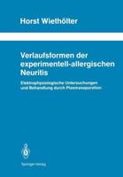 Verlaufsformen der experimentell-allergischen Neuritis : Elektrophysiologische Untersuchungen und Behandlung durch Plasmaseparation