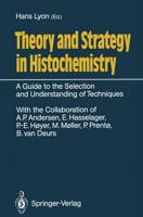 Theory and Strategy in Histochemistry : A Guide to the Selection and Understanding of Techniques