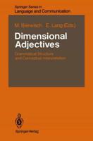 Dimensional Adjectives : Grammatical Structure and Conceptual Interpretation