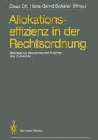 Allokationseffizienz in der Rechtsordnung : Beiträge zum Travemünder Symposium zur ökonomischen Analyse des Zivilrechts, 23.-26. März 1988