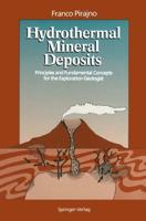 Hydrothermal Mineral Deposits : Principles and Fundamental Concepts for the Exploration Geologist