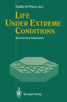 Life Under Extreme Conditions : Biochemical Adaptation