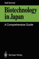 Biotechnology in Japan : A Comprehensive Guide