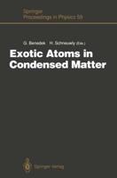 Exotic Atoms in Condensed Matter : Proceedings of the Erice Workshop at the Ettore Majorana Centre for Scientific Culture, Erice, Italy, May 19 - 25, 1990