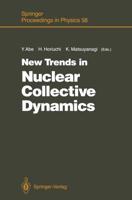 New Trends in Nuclear Collective Dynamics : Proceedings of the Nuclear Physics Part of the Fifth Nishinomiya-Yukawa Memorial Symposium, Nishinomiya, Japan, October 25 and 26, 1990