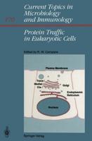 Protein Traffic in Eukaryotic Cells : Selected Reviews