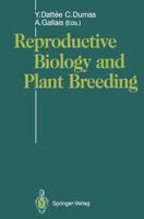 Reproductive Biology and Plant Breeding : Biologie de la Reproduction et Amélioration des Plantes