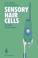 Sensory Hair Cells : Synaptic Transmission