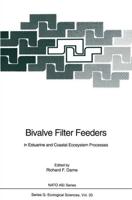 Bivalve Filter Feeders : in Estuarine and Coastal Ecosystem Processes