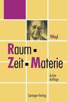 Raum, Zeit, Materie : Vorlesungen über allgemeine Relativitätstheorie