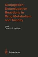 Conjugation-Deconjugation Reactions in Drug Metabolism and Toxicity