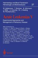 Acute Leukemias V : Experimental Approaches and Management of Refractory Disease