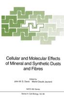 Cellular and Molecular Effects of Mineral and Synthetic Dusts and Fibres
