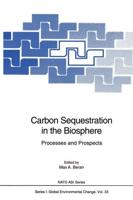 Carbon Sequestration in the Biosphere : Processes and Prospects