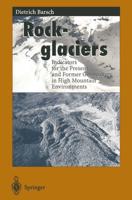 Rockglaciers : Indicators for the Present and Former Geoecology in High Mountain Environments