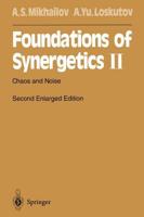 Foundations of Synergetics II : Chaos and Noise