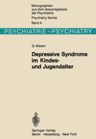 Depressive Syndrome im Kindes- und Jugendalter : Beitrag zur Symptomatologie, Genese und Prognose