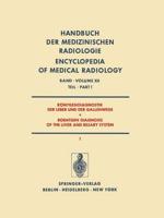 Rontgendiagnostik Der Leber Und Der Gallenwege Teil 1 / Roentgen Diagnosis of the Liver and Biliary System Part 1