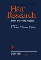 Hair Research : Status and Future Aspects; Proceedings of the First International Congress on Hair Research, Hamburg, March 13th-16, 1979
