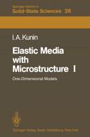 Elastic Media With Microstructure. I One-Dimensional Models