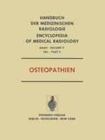 Osteopathien. Röntgendiagnostik Der Skeleterkrankungen / Diseases of the Skeletal System (Roentgen Diagnosis)