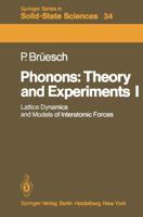 Phonons: Theory and Experiments I : Lattice Dynamics and Models of Interatomic Forces